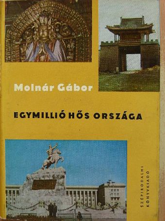 Molnár Gábor - Egymillió hős országa [antikvár]