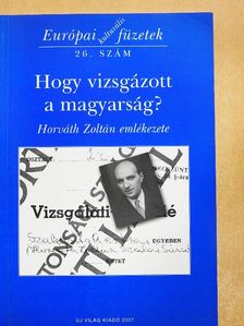 Horváth Zoltán - Hogyan vizsgázott a magyarság? [antikvár]
