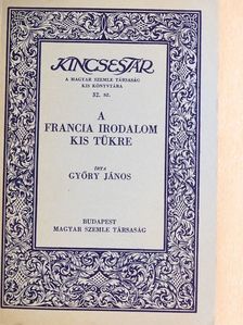 Győry János - A francia irodalom kis tükre [antikvár]