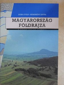 Dr. Bora Gyula - Magyarország földrajza [antikvár]