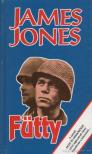 JONES, JAMES - Fütty [antikvár]