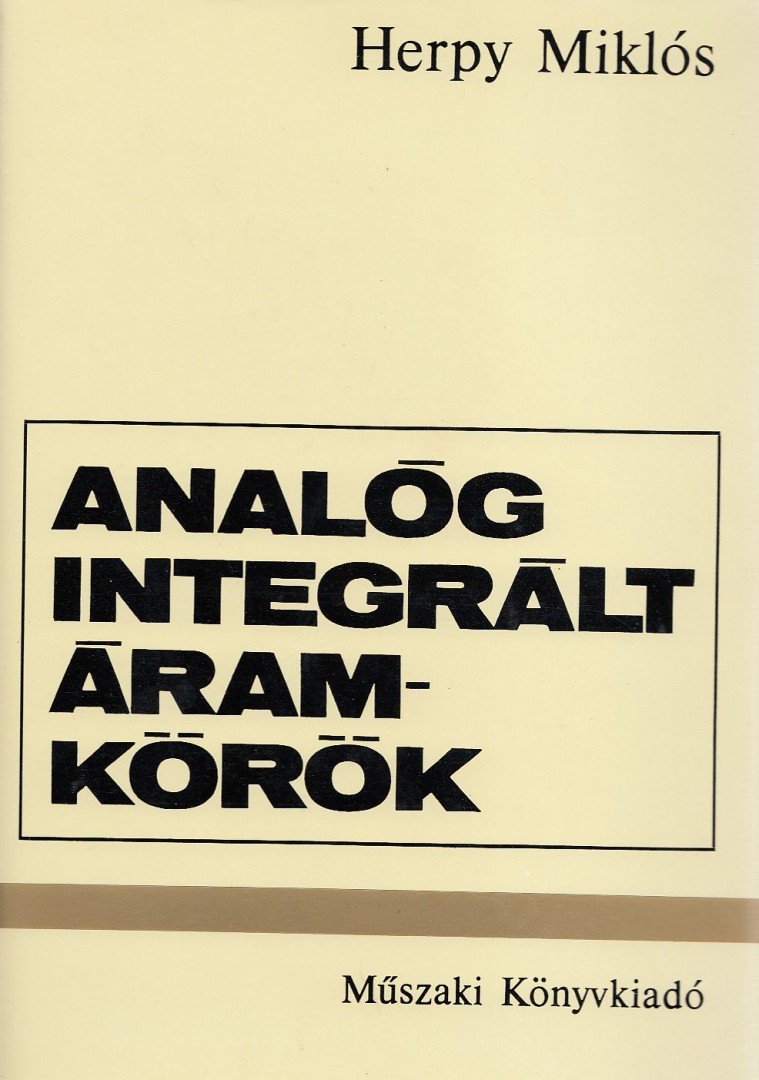 Herpy Miklós - Analóg integrált áramkörök [antikvár]