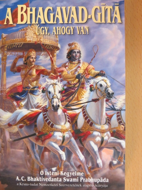A. C. Bhaktivedanta Swami Prabhupáda - A Bhagavad-Gítá úgy, ahogy van [antikvár]