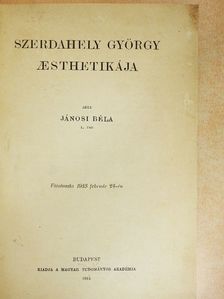 Jánosi Béla - Szerdahely György aesthetikája [antikvár]
