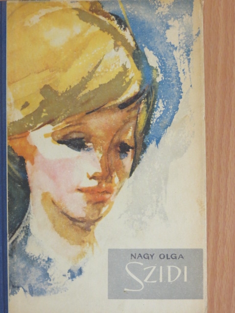 Nagy Olga - Szidi [antikvár]