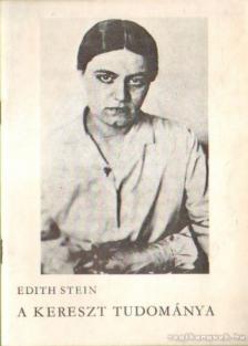 Stein, Edith - A kereszt tudománya [antikvár]