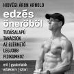 Hidvégi Máté - Edzés önerőből: tudásalapú tanácsok az elérhető legjobb fizikumhoz [eHangoskönyv]
