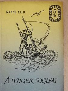Thomas Mayne Reid - A tenger foglyai [antikvár]