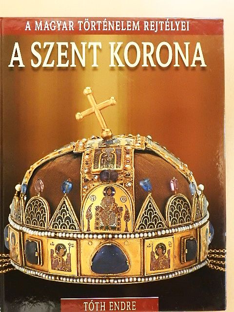 Tóth Endre - A szent korona [antikvár]