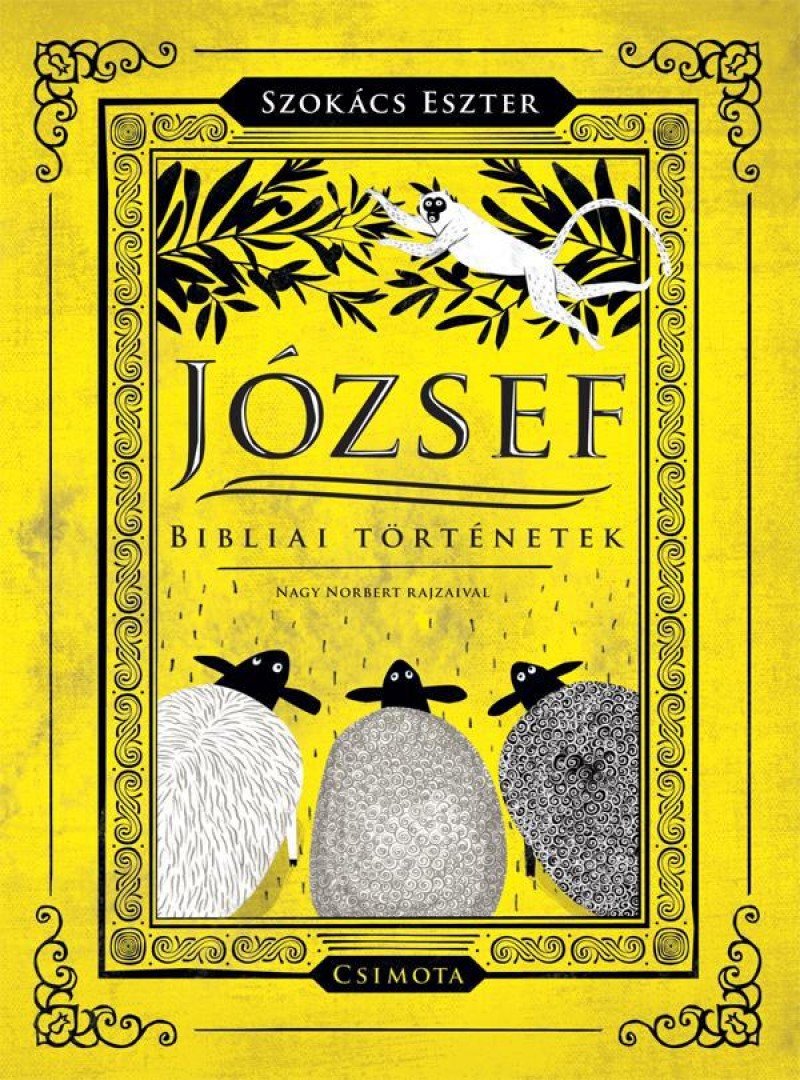 Szokács Eszter ,  Nagy Norbert - József - Bibliai történetek [antikvár]