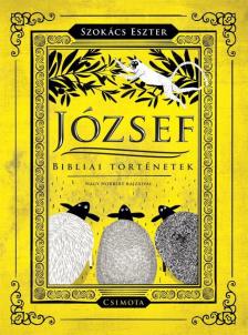 Szokács Eszter ,  Nagy Norbert - József - Bibliai történetek [antikvár]