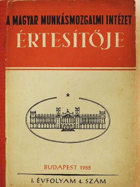 Aranyossi Magda - A Magyar Munkásmozgalmi Intézet Értesítője [antikvár]