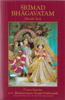A. C. BHAKTIVEDANTA SWAMI PRABHUPÁDA - Srímad Bhágavatam - Második Ének [antikvár]