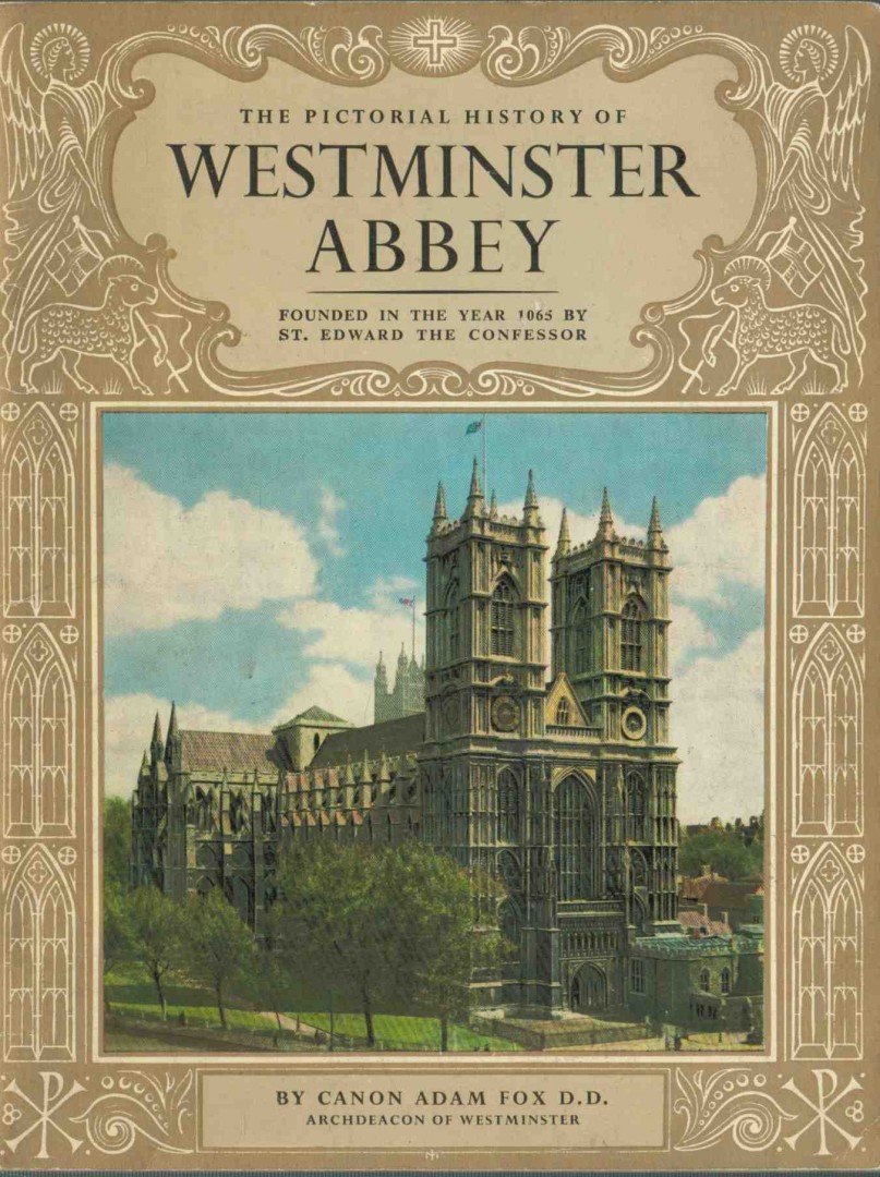 Canon Adam Fox - The Pictorial History of Westminster Abbey [antikvár]