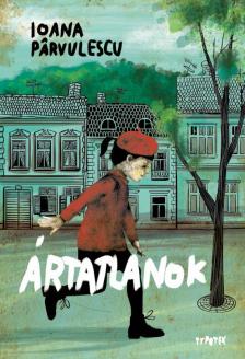 Ioana Parvulescu - Ártatlanok [eKönyv: epub, mobi]
