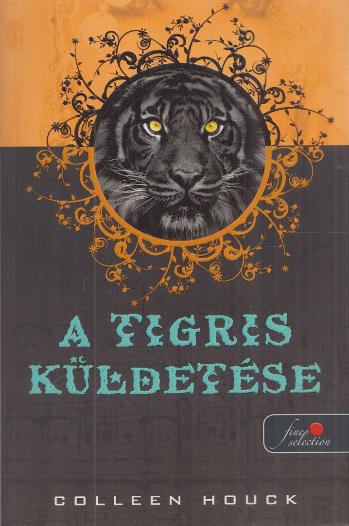 Colleen Houck - A tigris küldetése [antikvár]