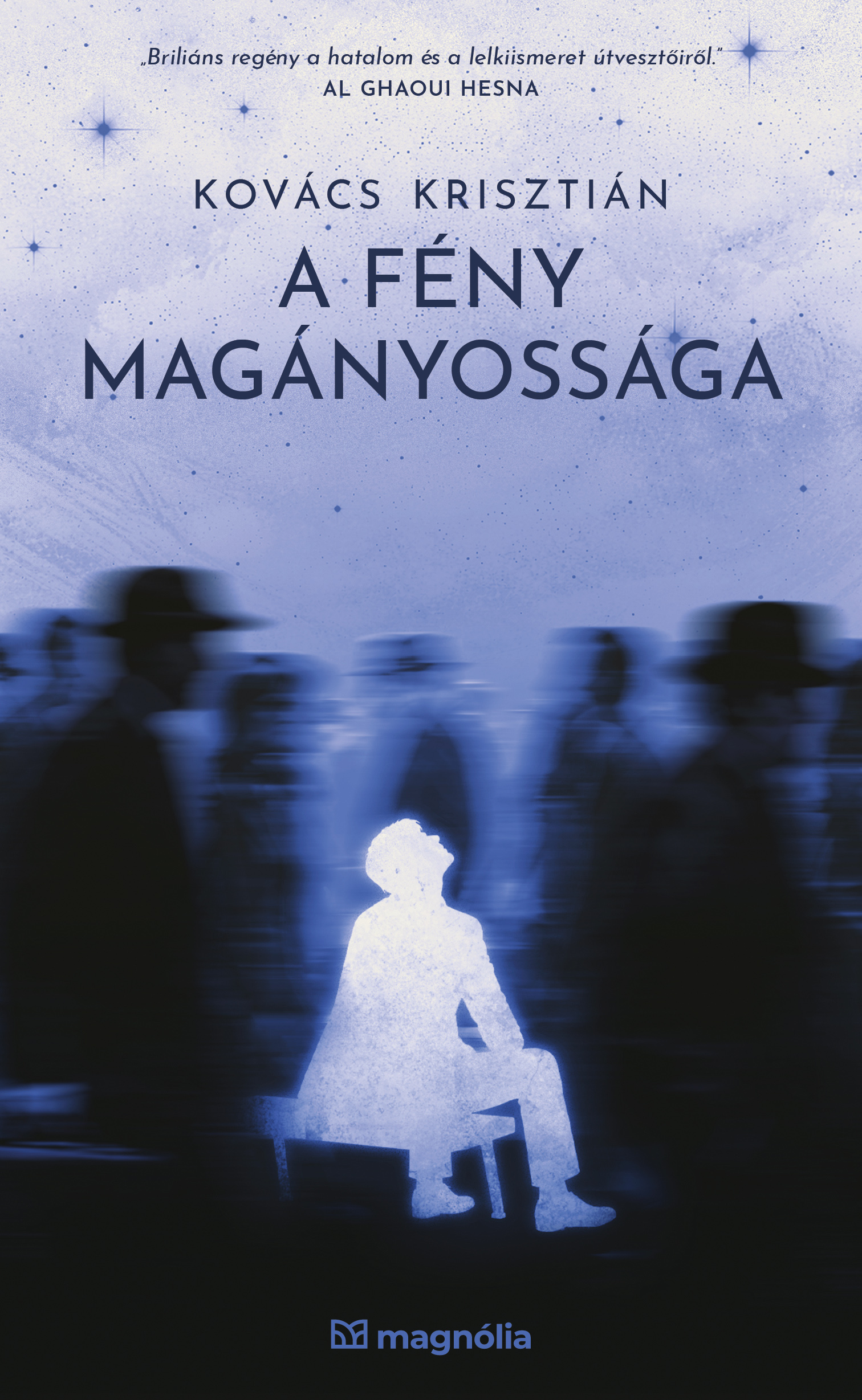Kovács Krisztián - A fény magányossága [eKönyv: epub, mobi]