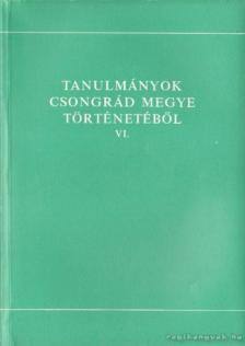 Blazovich László - Tanulmányok Csongrád megye történetéből VI. [antikvár]