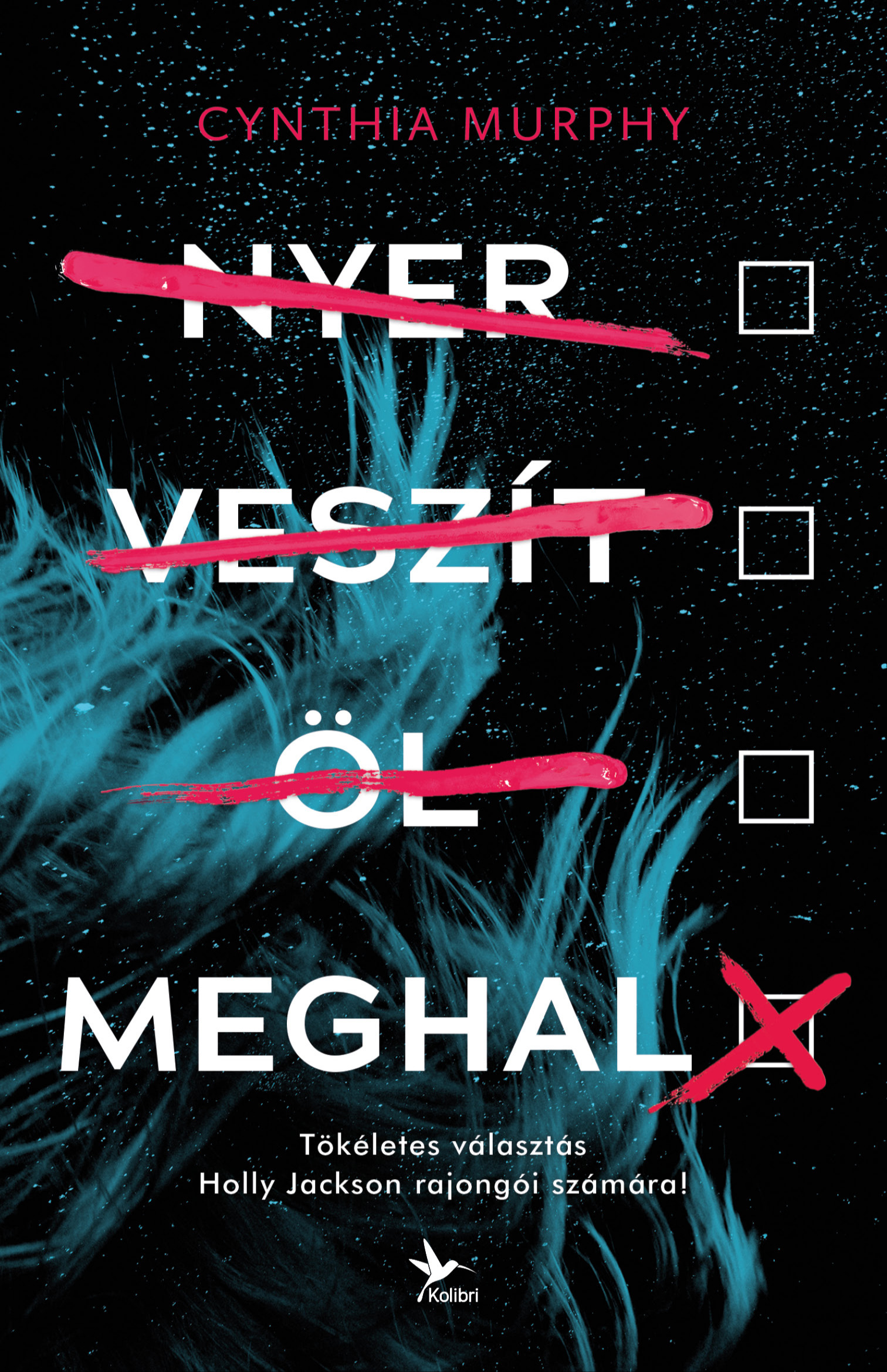 Cynthia Murphy - Nyer, veszít, öl, meghal [eKönyv: epub, mobi]