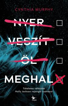 Cynthia Murphy - Nyer, veszít, öl, meghal [eKönyv: epub, mobi]