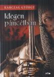 KARCZAG GYÖRGY - Idegen páncélban [antikvár]