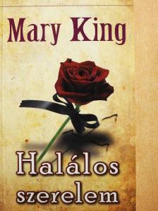 Mary King - Halálos szerelem [antikvár]