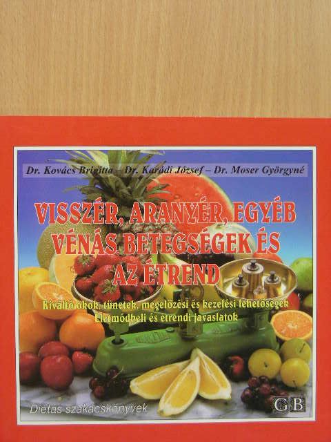 Dr. Karádi József - Visszér, aranyér, egyéb vénás betegségek és az étrend [antikvár]