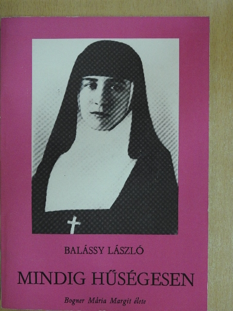 Balássy László - Mindig hűségesen [antikvár]