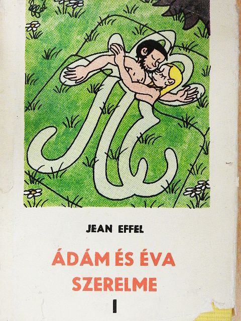 Jean Effel - Ádám és Éva szerelme I. (töredék) [antikvár]