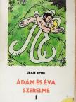 Jean Effel - Ádám és Éva szerelme I. (töredék) [antikvár]
