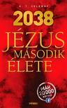 K.T. Zelenay - 2038 - Jézus második élete