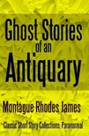 James Montague Rhodes - Ghost Stories of an Antiquary [eKönyv: epub, mobi]