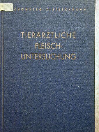 Dr. Fritz Schönberg - Tierarztliche Fleisch-untersuchung [antikvár]