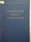 Dr. Fritz Schönberg - Tierarztliche Fleisch-untersuchung [antikvár]