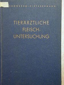 Dr. Fritz Schönberg - Tierarztliche Fleisch-untersuchung [antikvár]