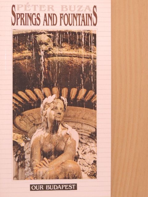 Buza Péter - Springs and Fountains [antikvár]