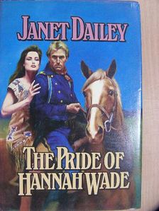 Janet Dailey - The Pride of Hannah Wade [antikvár]