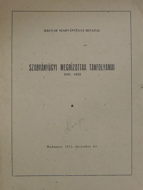 Szabványügyi megbízottak tanfolyamai 1951-1952 [antikvár]