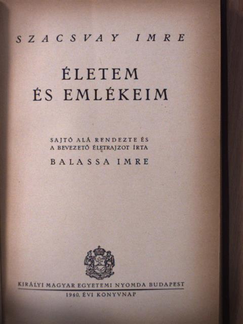 Szacsvay Imre - Életem és emlékeim [antikvár]