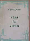 Kersák József - Vers és virág (dedikált példány) [antikvár]