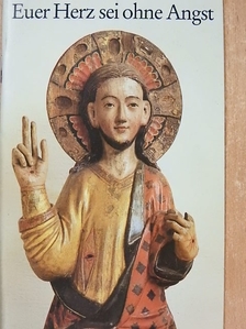 Euer Herz sei ohne Angst [antikvár]