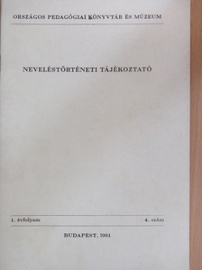 Neveléstörténeti tájékoztató 1991/4. [antikvár]