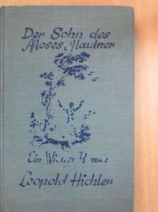 Leopold Hichler - Der Sohn des Moses Mautner [antikvár]