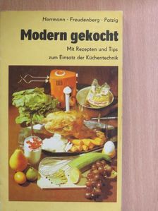 Bernd Patzig - Modern gekocht [antikvár]