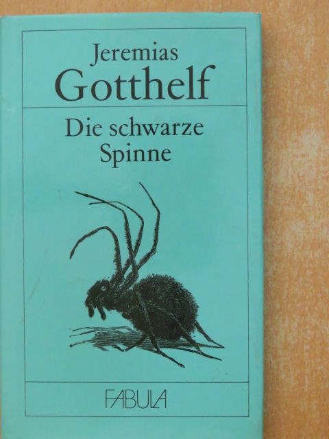 Jeremias Gotthelf - Die schwarze Spinne [antikvár]