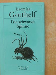 Jeremias Gotthelf - Die schwarze Spinne [antikvár]