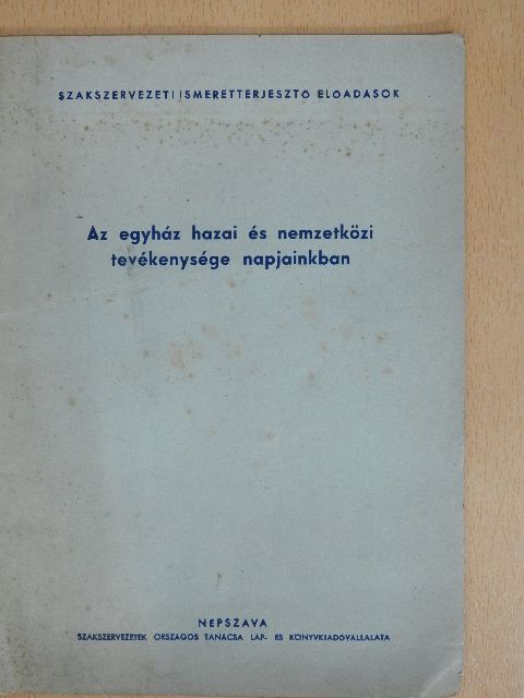 Éltető Lajos - Az egyház hazai és nemzetközi tevékenysége napjainkban [antikvár]