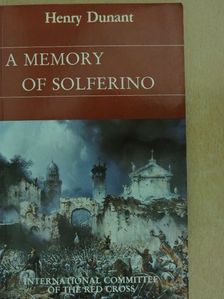 Henry Dunant - A Memory of Solferino [antikvár]