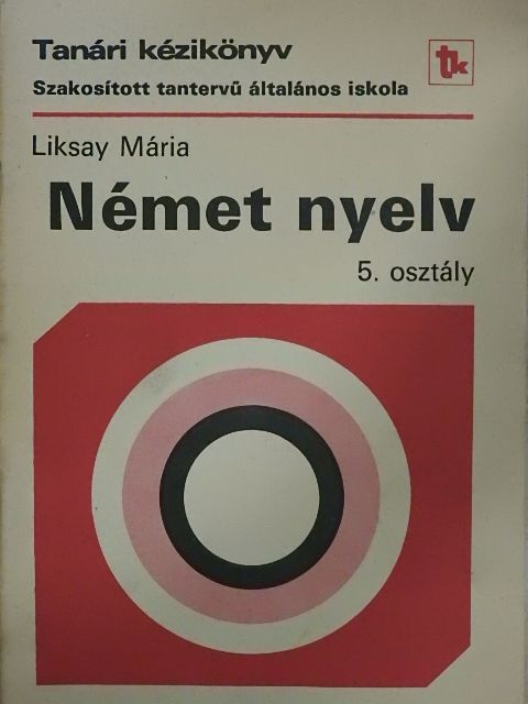 Liksay Mária - Német nyelv 5. osztály [antikvár]
