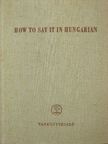 L. T. András - How to say it in Hungarian [antikvár]